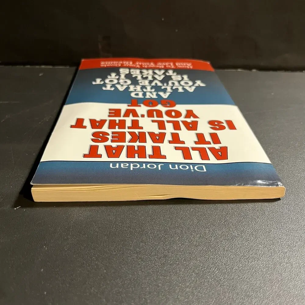 All That It Takes Is All That You’ve Got by Dion Jordan | Motivational Book 2005